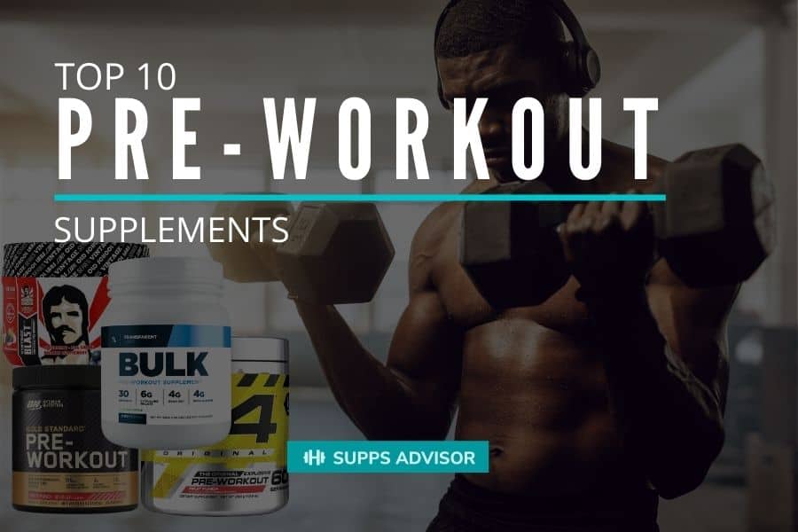 Top 10 Pre-Workout Supplements - suppsadvisior.com