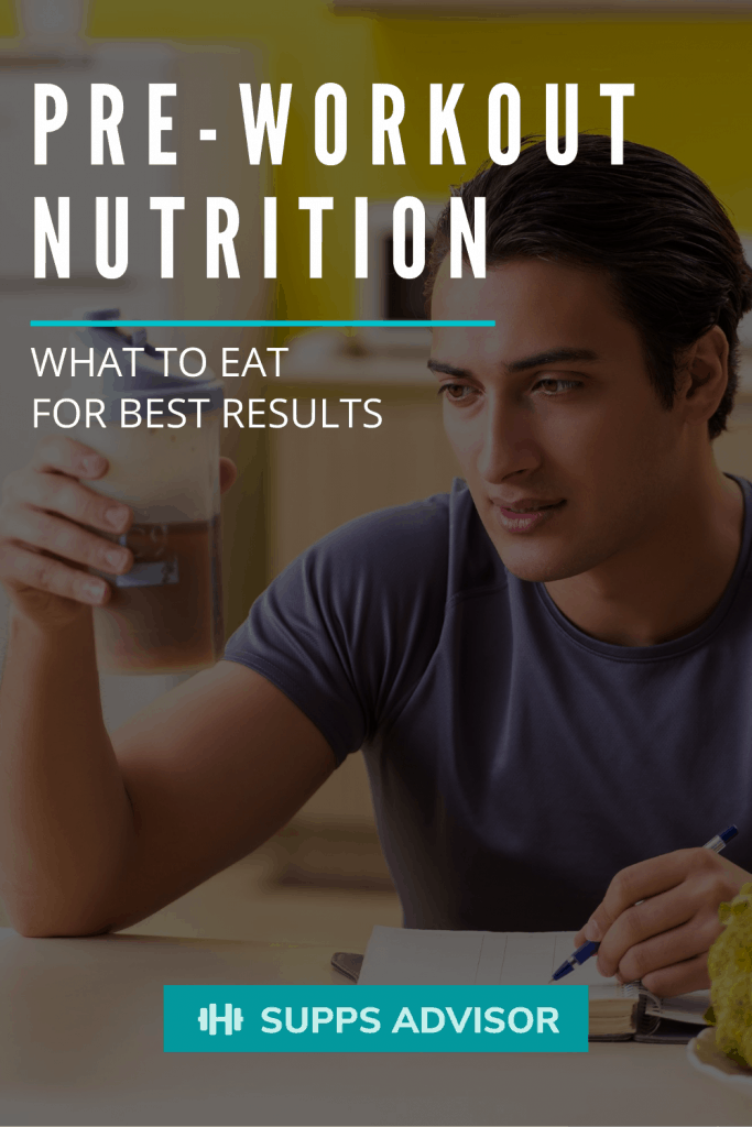 Pre-Workout Nutrition: What Food Should I Eat Before a Workout? - suppsadvisor.com