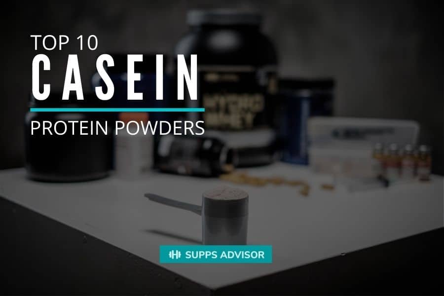 Top 10 Casein Protein Powders