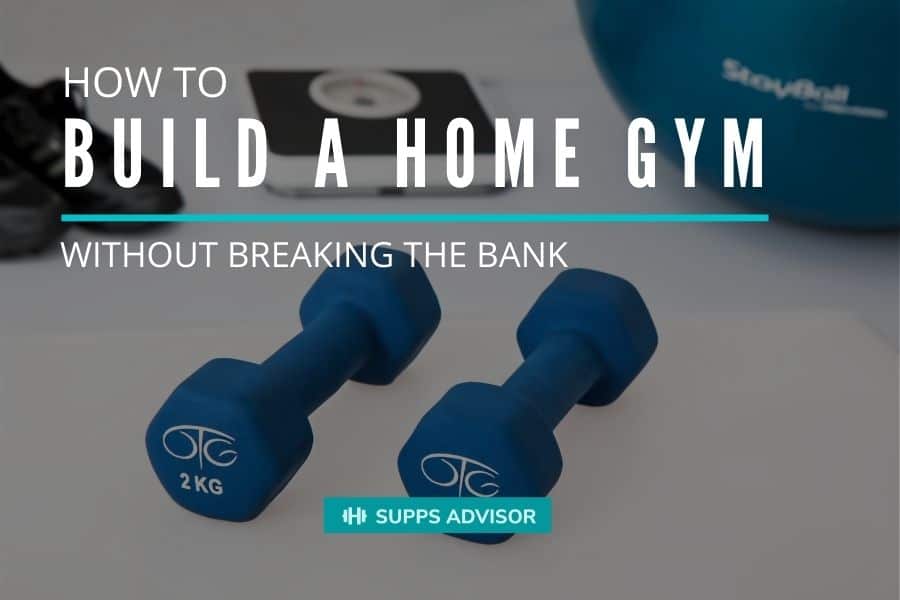 How to Build a Home Gym Without Breaking the Bank