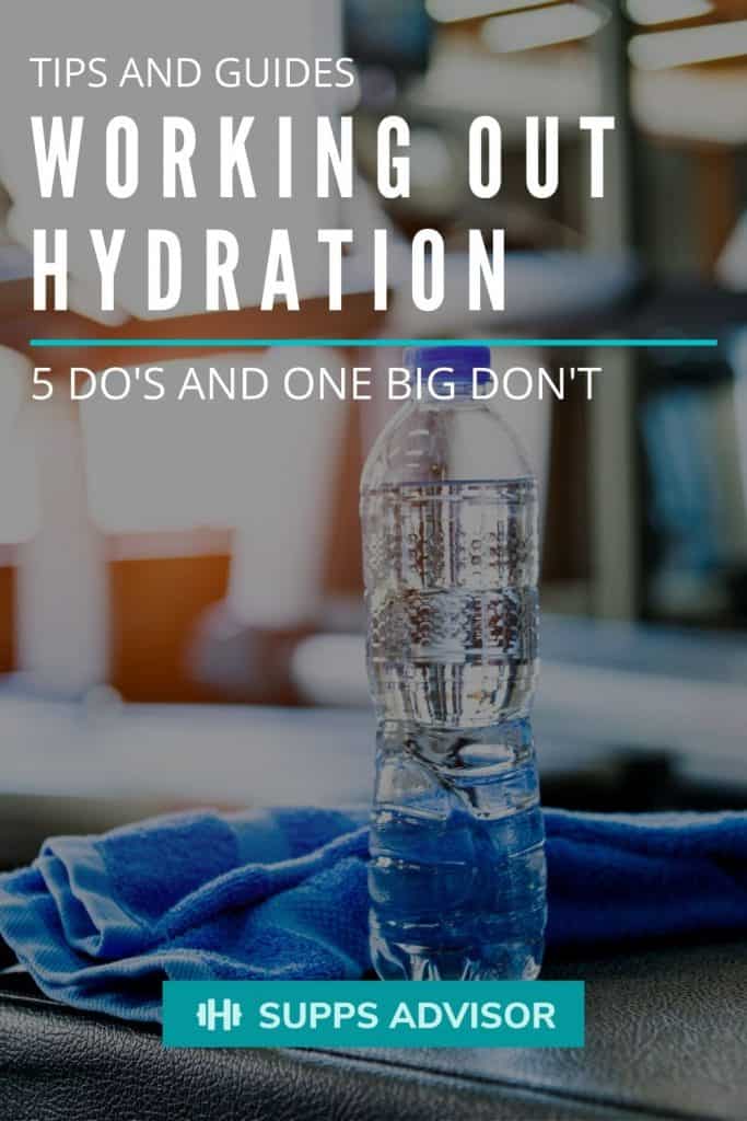 Working Out Hydration: 5 DO's and One Big DON'T